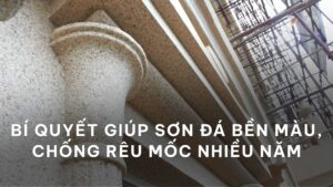 Bí quyết giúp sơn đá bền màu